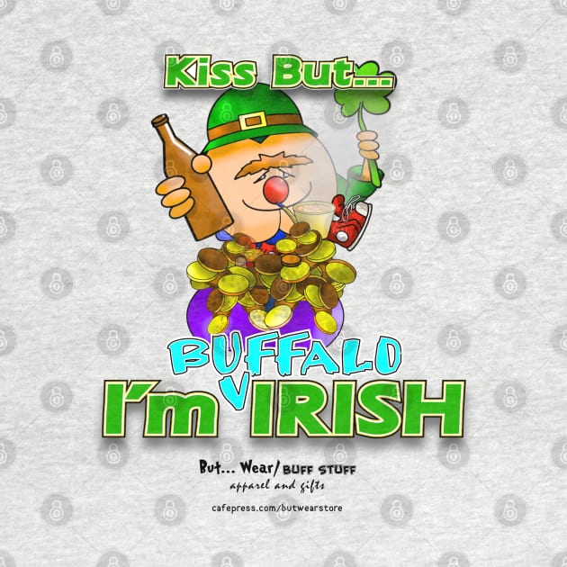 Kiss But... I'm Buffalo Irish by McCullagh Art